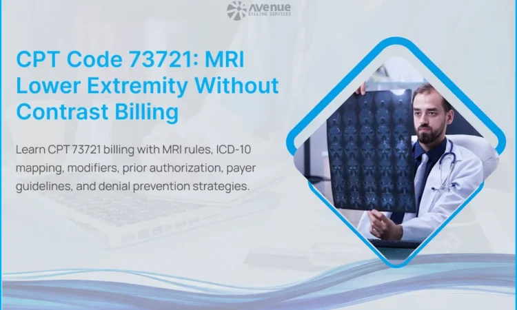 CPT 73721 MRI lower extremity without contrast billing guide
