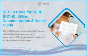 ICD-10 K21.9 GERD billing and documentation guidelines for accurate coding