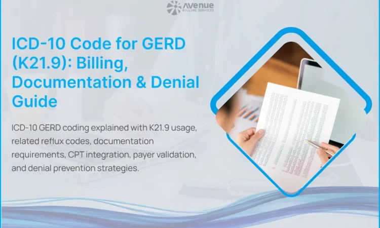 ICD-10 K21.9 GERD billing and documentation guidelines for accurate coding