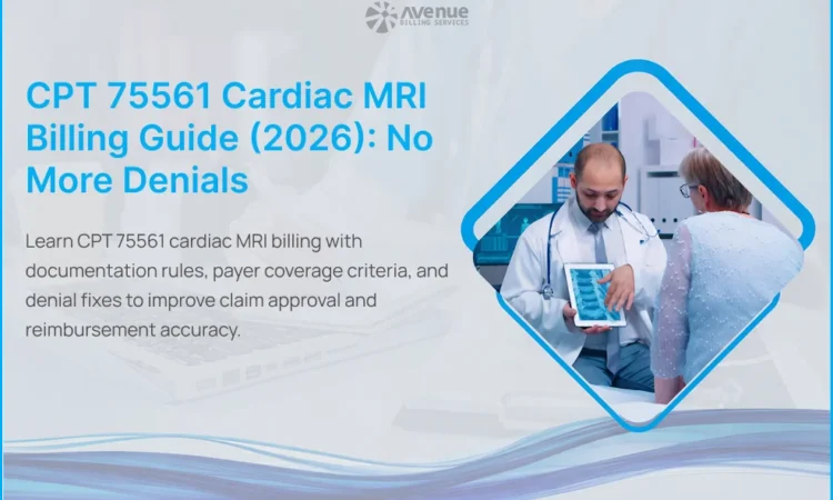 CPT 75561 cardiac MRI guide covering billing, documentation, coverage, and denial management