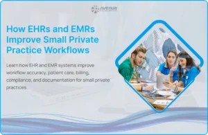 How EHRs and EMRs Improve Small Private Practice Workflows