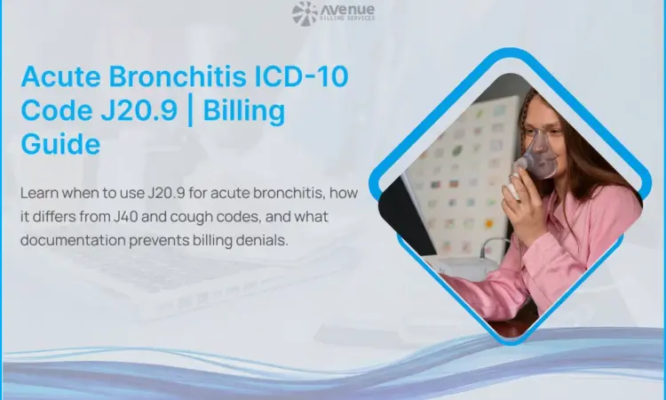 Acute Bronchitis ICD-10 Code J20.9 _ Billing Guide